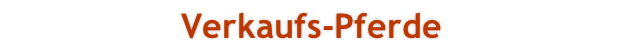 Verkaufs-Pferde